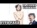 Fito Páez - La Ciudad Liberada (DiscoCompleto)