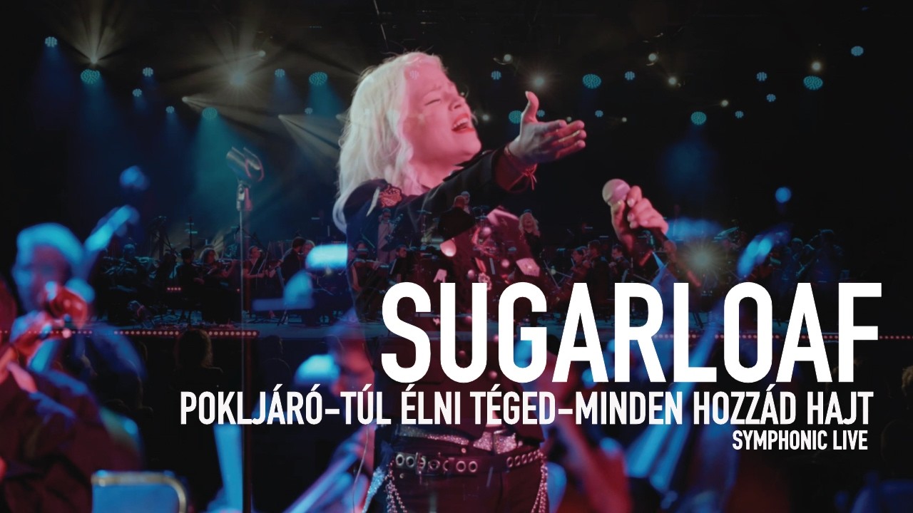Sugarloaf - Pokoljáró - Túl élni téged - Minden hozzád hajt SYMPHONIC LIVE