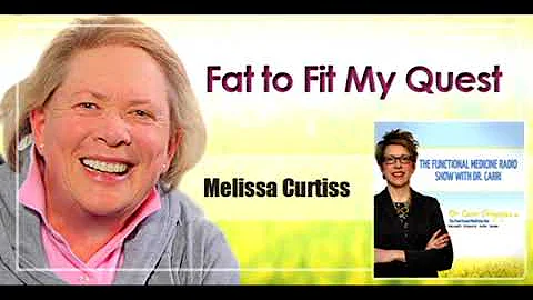 Fat to Fit: My Quest, with Melissa Curtiss