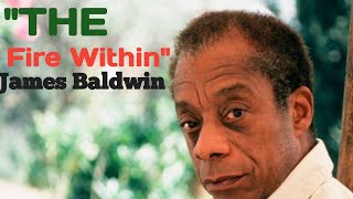 "James Baldwin: The Fire Within | motivational speech ||
