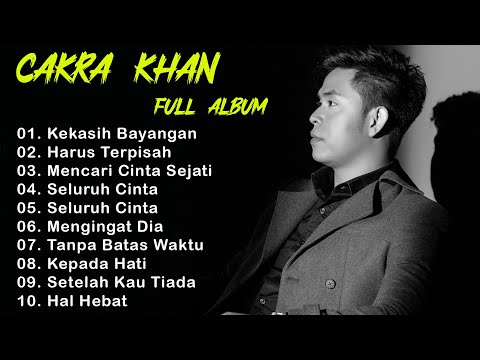 LAGU CINTA TERBAIK CAKRA KHAN 2024||Kekasih Bayangan/Seluruh Cinta