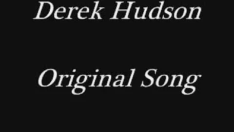 Derek Hudson Original Song