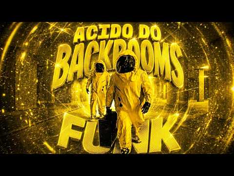 ACIDO DO BACKROOMS FUNK (Official Video)