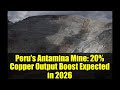 Peru’s Antamina Mine: 20% Copper Output Boost Expected in 2026 | Bloomberg News