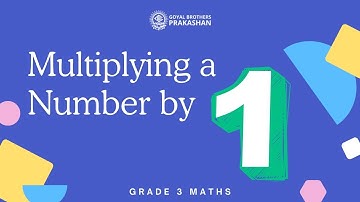Multiplying a Number by 1 | Class 3 | Illustrative Series | GBP