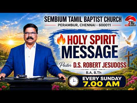 🔴Sathiyathin Thiruvarthai | Sembium Tamil Baptist Church | Episode 106 | Pas. D. S.ROBERT JESUDOSS
