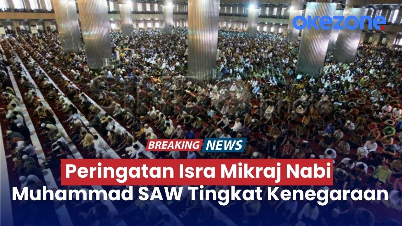 🔴BREAKING NEWS Peringatan Isra Mikraj Nabi Muhammad SAW Tingkat Kenegaraan | 15/01