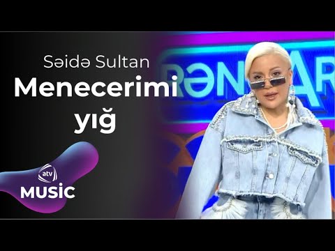Səidə Sultan - Menecerimi yığ