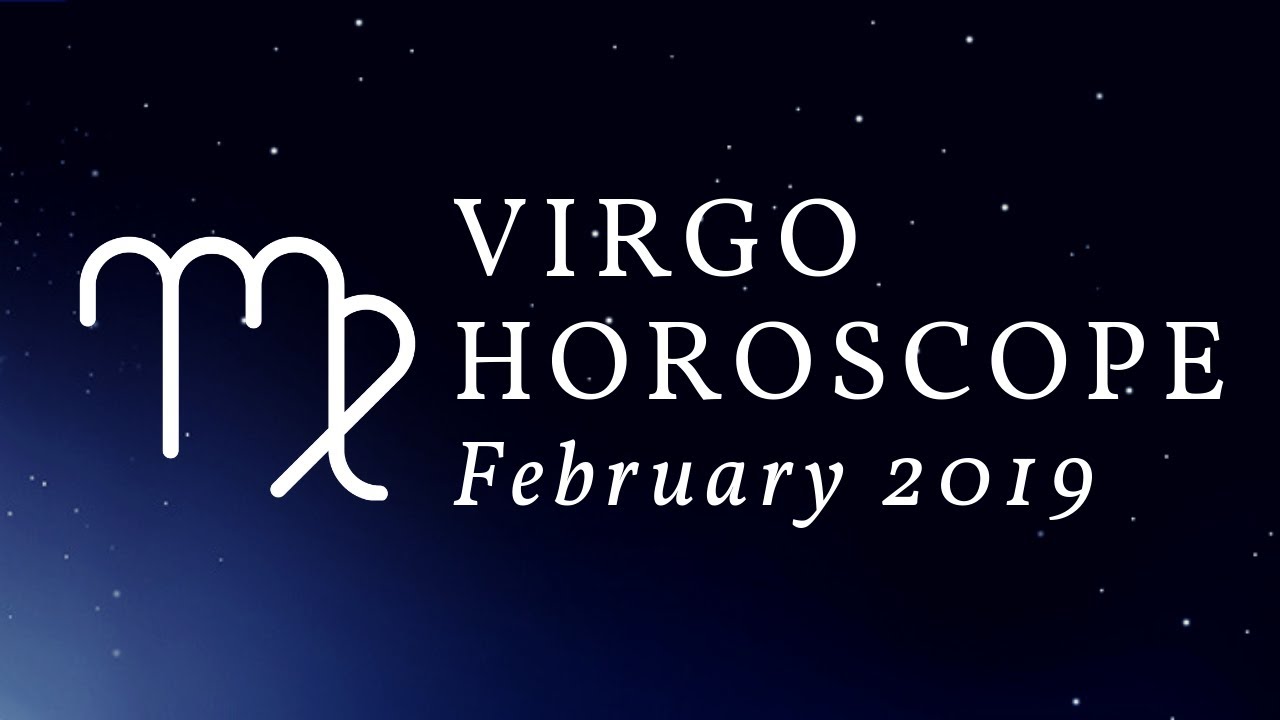 Virgo February Horoscope 2019 YouTube