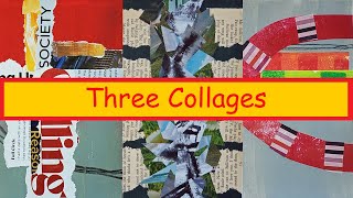 Creating three mixed media collages (music only)