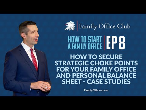 Video thumbnail: How to Secure Strategic Choke Points for Your Family Office and Personal Balance Sheet | EP 8