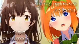 Gotoubun No Katachi x Omoide Shiritori Remix Full Mashup