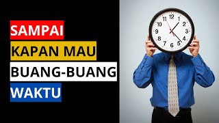 Trik Jitu Mengatasi Kebiasaan Menunda-nunda yang Merugikan Hidup Kita ll Video Motivasi