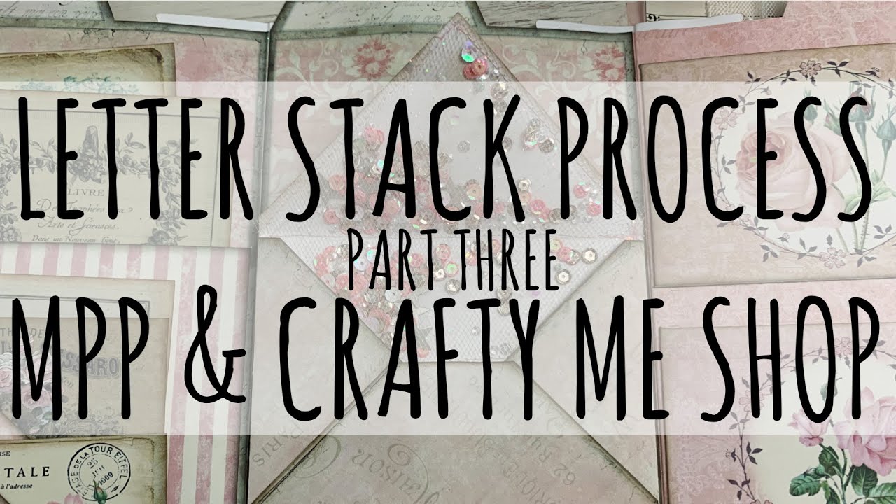 Letter Stack | Part 3 | MPP | Crafty Me Shop Design Team - YouTube