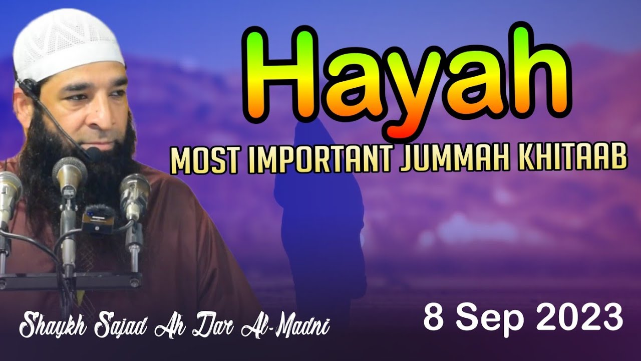 8 September 2023 jummah khitaab | Shaykh Sajad ah dar Al-Madni | Inspiring Islamic Youth