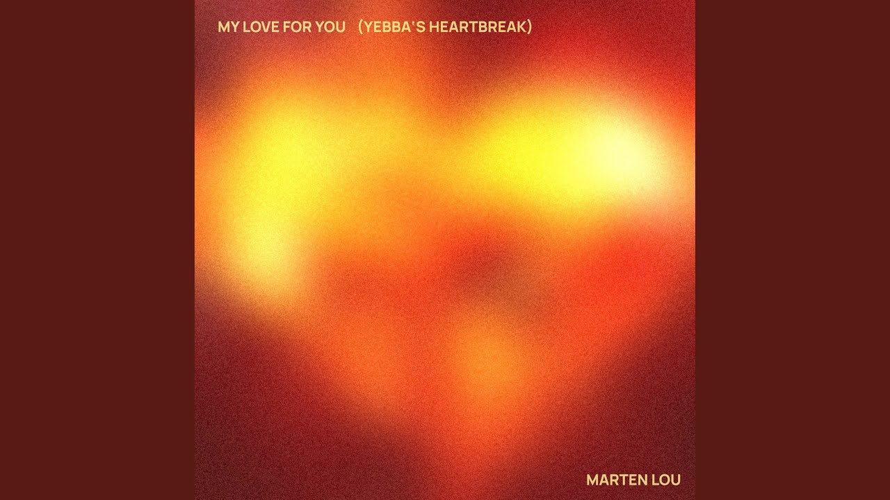 My Love for You (Yebba's Heartbreak)