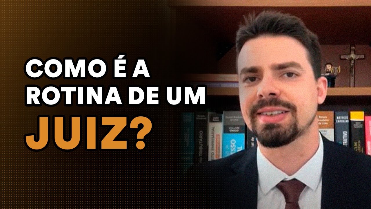 Como é o dia a dia de um Juiz de Direito? [Parte I]