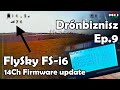Flysky FS-i6 14 Channel Firmware frissítés és RSSI beállítás / How-To - Drónbiznisz Ep.9