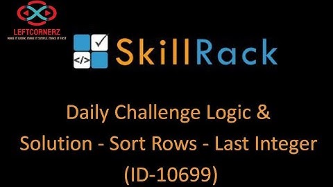 skillrack daily challenge logic and solution - sort rows - last integer (05-09-2020)[id-10699]