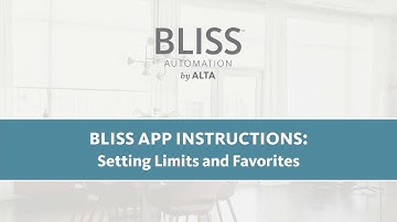 BLISS™ App Instructions: Setting Limits and Favorites