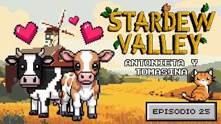 "Antonieta y Tomasina" - #stardewvalley - Gameplay Español - Ep 25