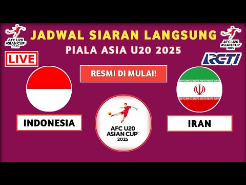 Jadwal Piala Asia U20 2025  Indonesia vs Iran  Jadwal Timnas Indonesia Live RCTI