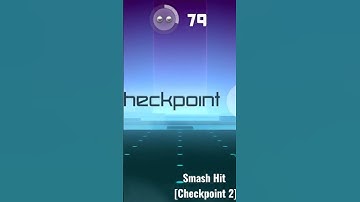 Replay - Smash Hit [Checkpoint 2]