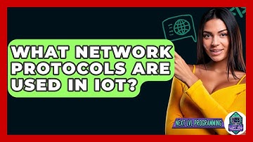 What Network Protocols Are Used In IoT? - Next LVL Programming