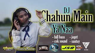 DJ INDIA SANTUY BROO | Chahun Main Ya Naa (BOOTLEG) | DJ AXL ft PUTRI AMORA