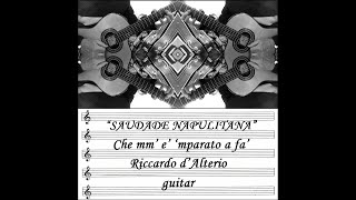 SAUDADE NAPULITANA Che mm e mparato a fa Riccardo d39Alterio guitar