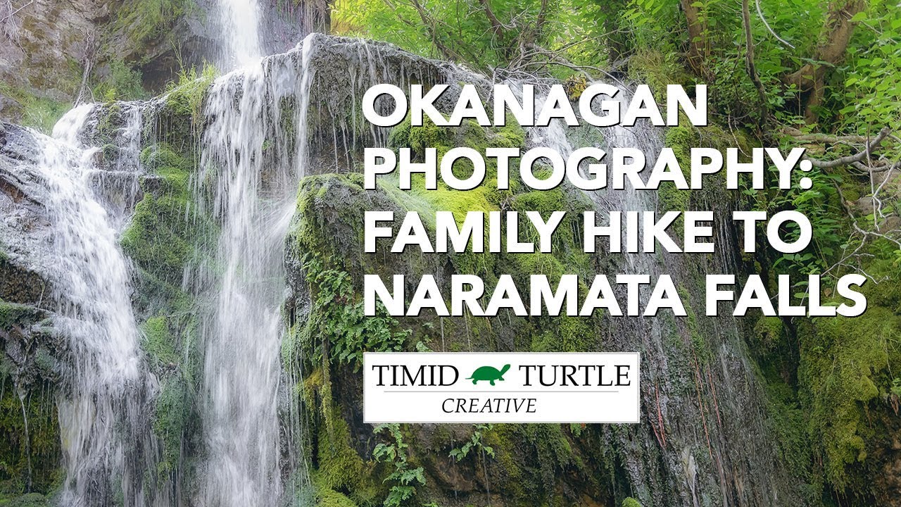 landscape photography cameras Okanagan Photography: Family Hike to Naramata Falls