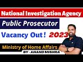 National Investigation Agency Vacancy 2023 | Public Prosecutor Vacancy 2023 | PP in NIA | NIA PP