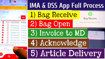 IT2.0 IMA & DSS App Full Process Tutorial, Bag Receive & Open, Invoice to MD, Acknowledge & Delivery