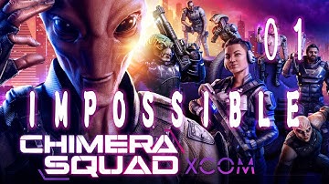 XCOM Chimera Squad IMPOSSIBLE Let