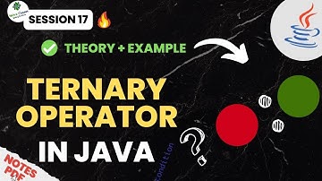Session - 17 | Ternary Operators in JAVA | Beginner To Professional | Java Training