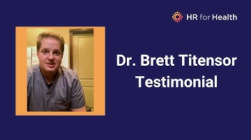 HR for Health Dr. Brett Titensor Testimonial