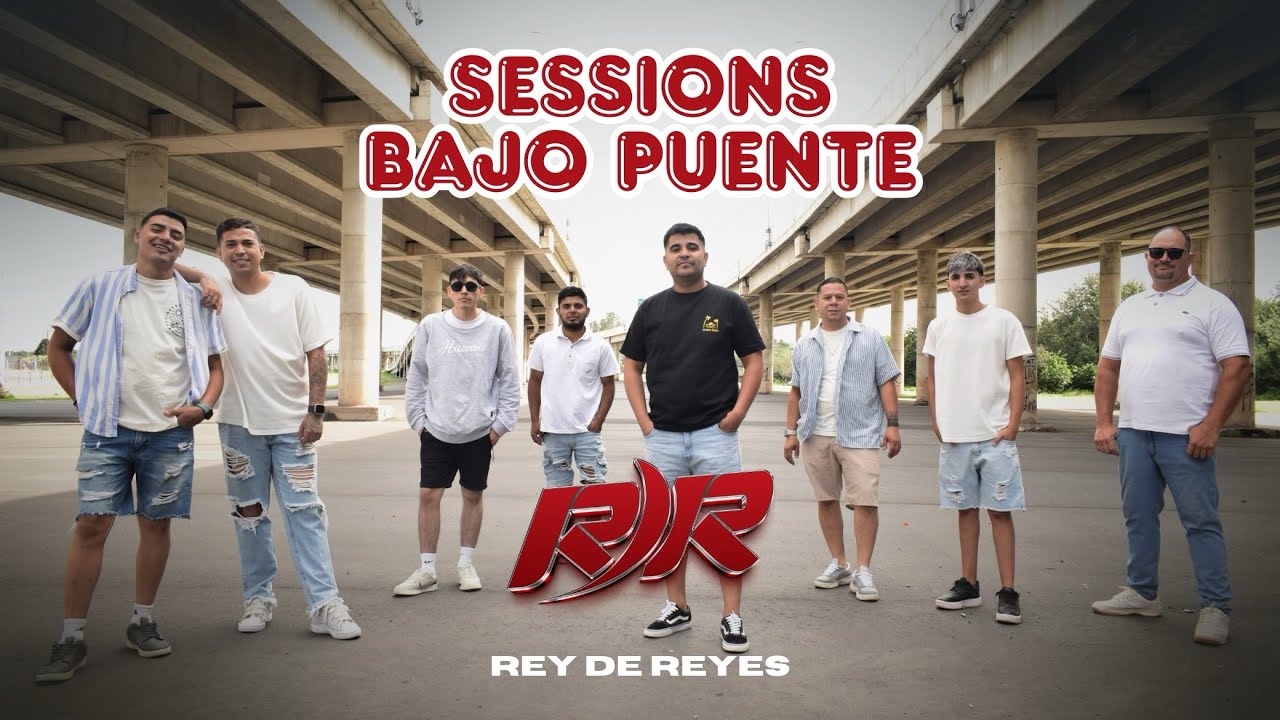 SESSIONS BAJO PUENTE - Rey De Reyes
