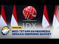Indonesia Ditetapkan Masih Emerging Market, Sinyal Baru MSCI? - [Newsline Bisnis]