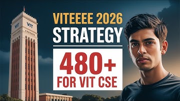 VITEEE Exam 2026 Strategy to score 480+ Marks in New Pattern | Get into VIT Vellore CSE Branch