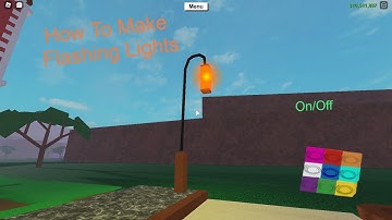 How To Make Flashing Lights In Lumber Tycoon 2