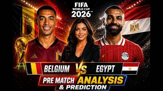 Belgium vs Egypt PREDICTION — Salah's Birthday Shocker? | World Cup 2026 Group G Preview