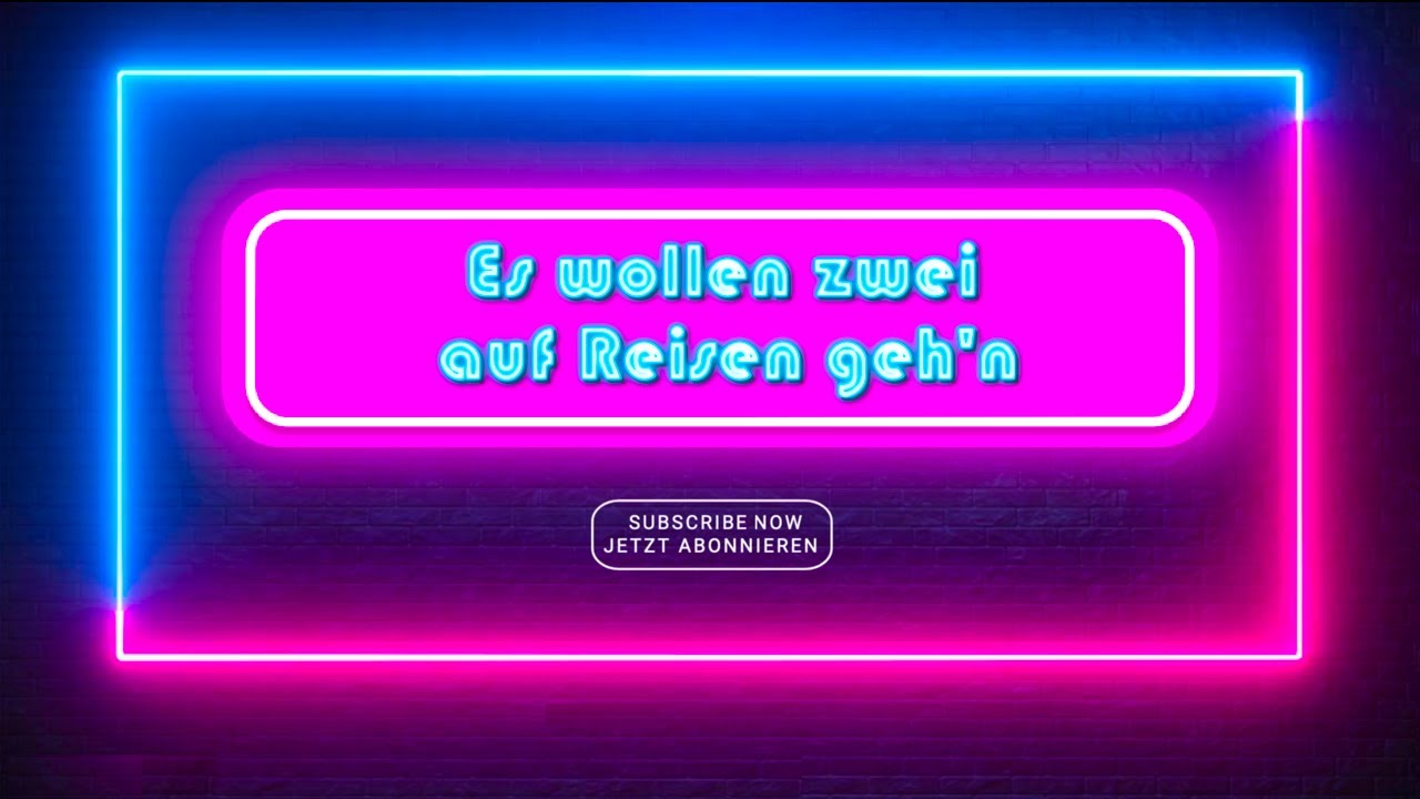 Es wollen zwei auf Reisen geh'n (Schlager Version)