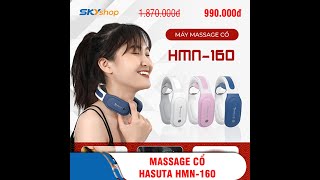 [SKYSHOPTV] - MÁY MASSAGE CỔ HASUTA HMN-160 - HÀNG CHÍNH HÃNG