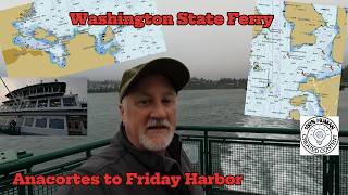 Boating in the San Juans - Anacortes to Friday Harbor by Ferry