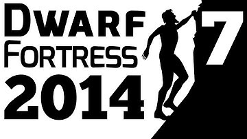 "BeardDiamonds" - Dwarf Fortress 2014 (0.40.03) NEW JULY UPDATE - Episode 7 - Climbing The Wall