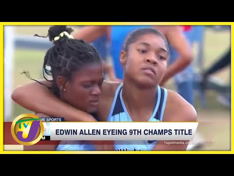 Boys & Girls Champs 2022 - Edwin Allen Eyeing 9th Champs Title