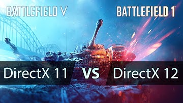 DirectX11 vs DirectX12 Test in Battlefield 5 & 1