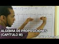 Algebra De Proposiciones [Capítulo III] (Teoría y Ejercicios con tablas de verdad.)
