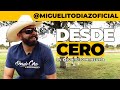 Miguelito Díaz en #DesdeCero | Capitulo 3