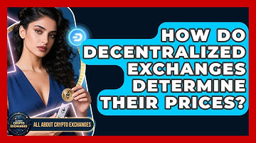How Do Decentralized Exchanges Determine Their Prices? | All About Crypto Exchanges News